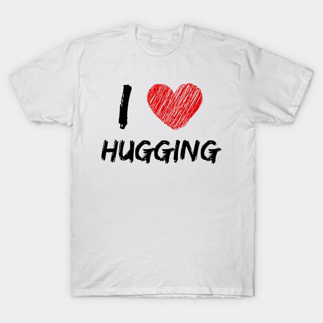 I Love Hugging T-Shirt by Eat Sleep Repeat